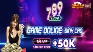 789 Club tặng code trị giá 50k khi tải app